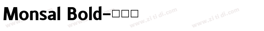 Monsal Bold字体转换